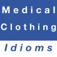 Medical & Clothing idioms Medical & Clothing idioms