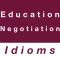 Education & Negotiation idioms