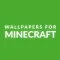 Wallpapers for Minecraft Pocket Edition Free