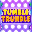 Tumble Trundle