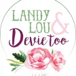 Landy Lou and Devie Too Landy Lou and Devie Too