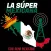 La Super Mexicana
