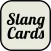 Slang Cards