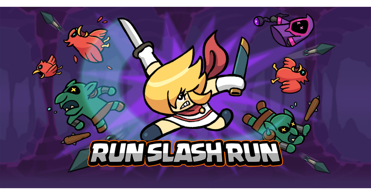 RUN SLASH RUN