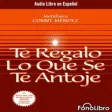 Te Regalo lo que se te Antoje - Conny Méndez