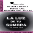La Luz de tu Sombra - Audiolibro de Autoayuda La Luz de tu Sombra - Audiolibro de Autoayuda
