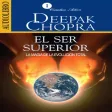El Ser Superior - Audiolibro de Autoayuda El Ser Superior - Audiolibro de Autoayuda