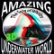 Amazing Underwater World 3D