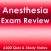 Anesthesia Exam Review : Q&A