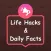 Daily Life Hacks & Fun Facts