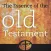 Old Testament Survey - Essence of the Old Testament