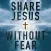 Share Jesus Without Fear