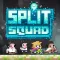 Split Squad