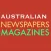 AUSTRALIAN NEWSPAPERS & MAGAZINES