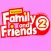 Family and Friends 2