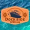 Dock Side Live365