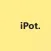 iPot, Efficient and Empowering
