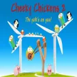 Cheeky Chickens 2
