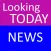 LookingToday News