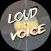 Loud Voice