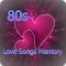 80s Love Songs Memory