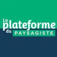 LA PLATEFORME DU PAYSAGISTE LA PLATEFORME DU PAYSAGISTE