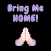 Bring Me HOME
