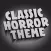 Classic horror theme