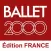 BALLET2000 Édition FRANCE