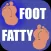 Foot Fatty