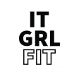 IT GRL FIT IT GRL FIT