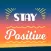Stay Strong: Be Positive Words