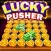 Lucky Pusher : Coin Dozer