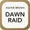 Mayer Brown Dawn Raid