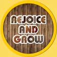 Rejoice and Grow