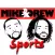 Mike and Drew Sports