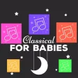 Classical Musics for Babies