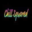 Chill Squared Chill Squared