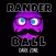 Rander Ball - Dark Zone