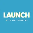Launch with Mel Robbins