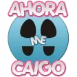 Ahora me Caigo! Ahora me Caigo!