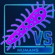 Microbes vs Humans Microbes vs Humans