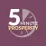 5 Minute Prosperity
