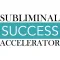 Subliminal Success Accelerator