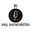 Bi sey soracaktim Bi sey soracaktim