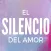 El silencio del Amor