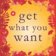Get What You Want