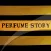 Perfume Story