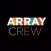 ARRAY Crew