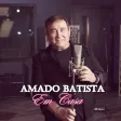 Amado Batista Em Casa 2023